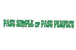 Perbedaan antara Past Simple dan Past Perfect